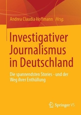 Investigativer Journalismus in Deutschland: Die spannendsten Stories - und der W