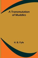 A Transmutation Of Muddles | H. B. Fyfe | Taschenbuch | Englisch | 2024