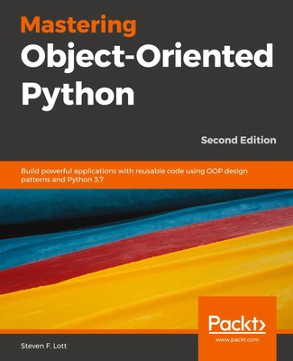 Steven F. Lott | Mastering Object-Oriented Python - Second Edition | Taschenbuch