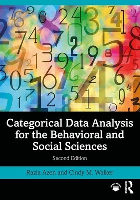 Categorical Data Analysis for the Behavioral and Social Sciences 2nd Edition by