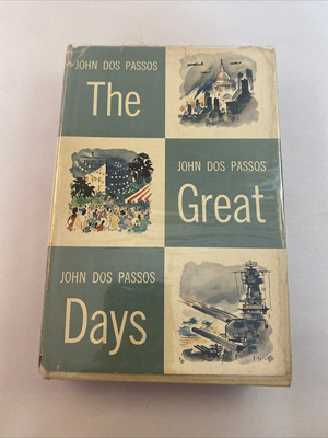 The Great Days by John Dos Passos