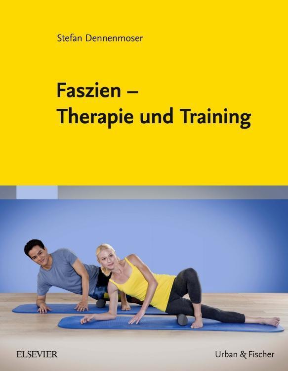 Thumbnail - Faszien - Therapie Und Training | Stefan Dennenmoser | Deutsch |