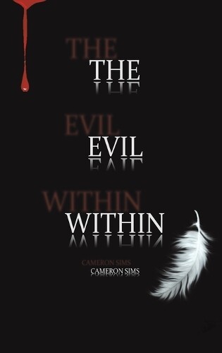 Cameron Sims The Evil Within (Copertina rigida)