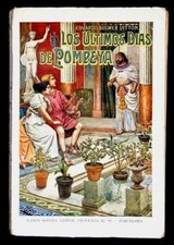 Bulwer-Lytton, Eduardo. Los Últimos Días de Pompeya. Barcelona Sopena Luis Palao