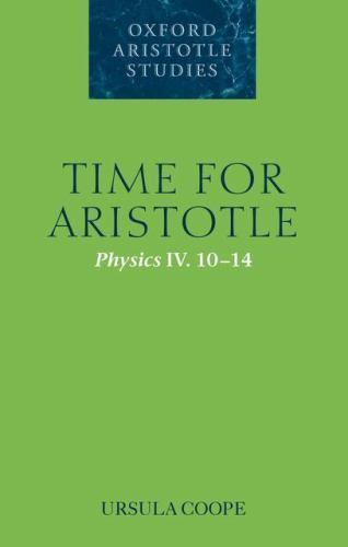 Time for Aristotle: Physics IV. 10-14 by Ursula Coope 9780199556700 NEW - Image 2