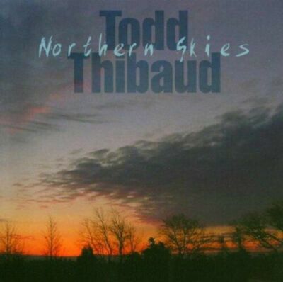 Thibaud,Todd - Northern Skies '