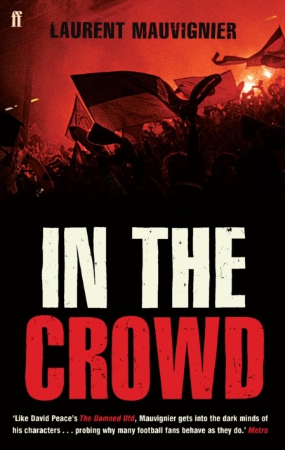 In the Crowd by Laurent Mauvignier (Paperback Book)