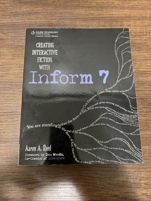 Creating Interactive Fiction With Inform 7 By Aaron A. Reed