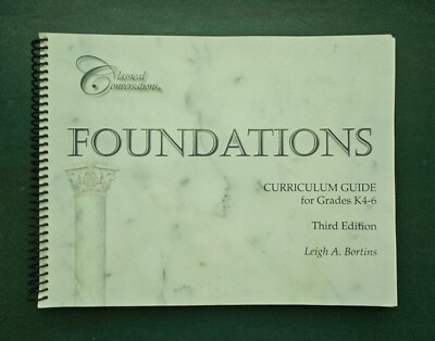 Classical Conversations Foundations curriculum Guide: 3rd edition