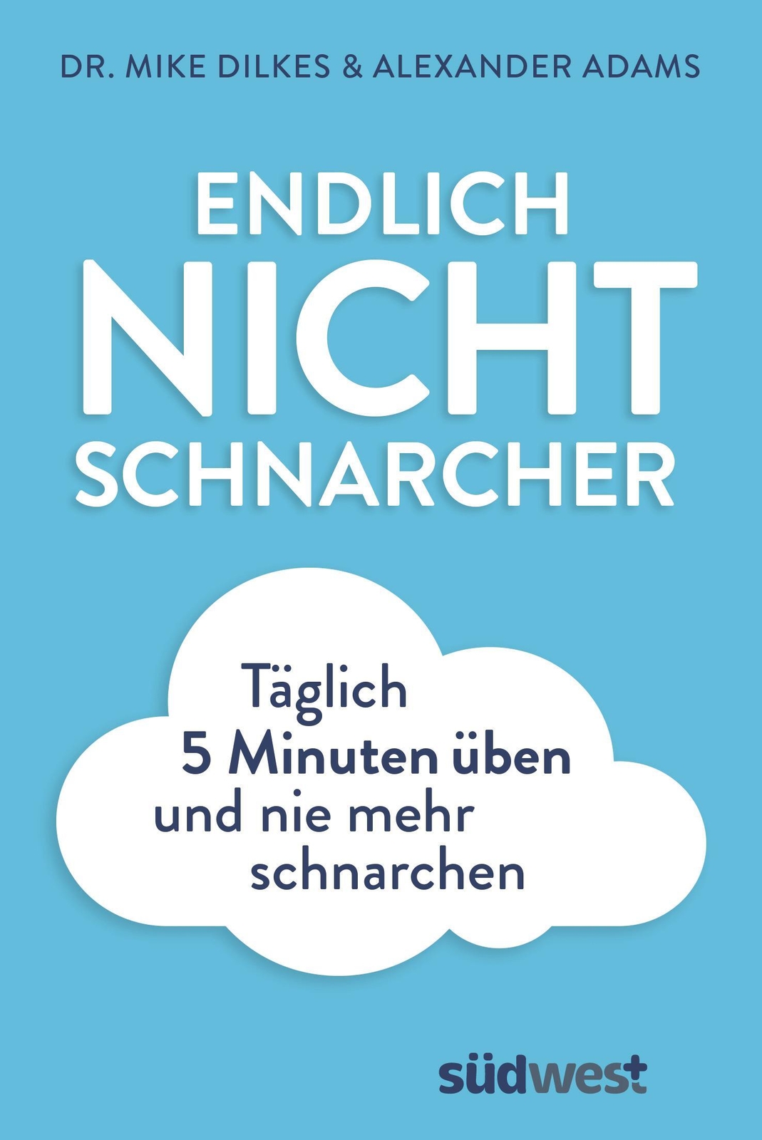 Thumbnail - Endlich Nichtschnarcher | Mike Dilkes (u. A.) | Taschenbuch | 96 S. |