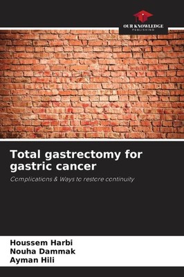 Total gastrectomy for gastric cancer Houssem Harbi