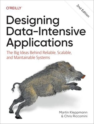 Designing Data-Intensive Applications: The Big Ideas Behind Reliable, Scalable,