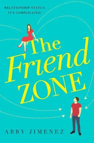 The Friend Zone: the most hilarious and heartbreaking romantic comedy of 2020