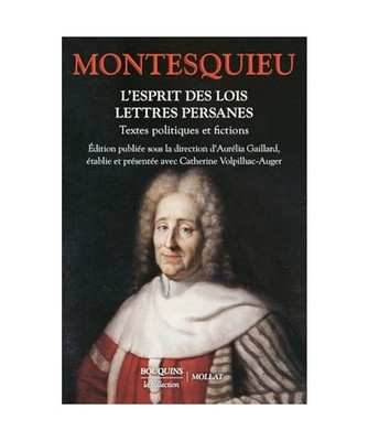 L'Esprit des lois - Lettres persanes - Textes politiques et fictions, MONTESQUIE