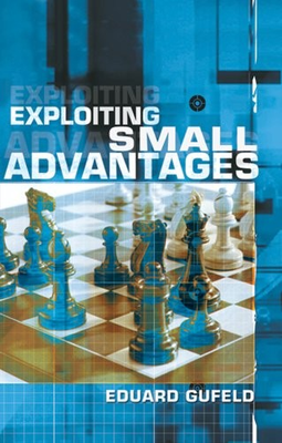 #ad Exploiting Small Advantages paperback Gufeld Eduard $15.48
