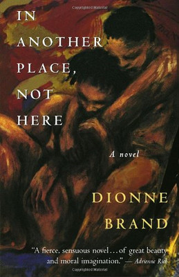 In Another Place, Not Here - Brand, Dionne