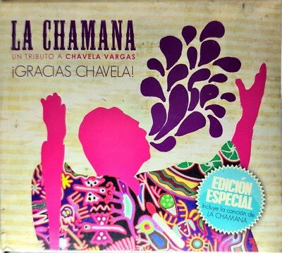 La Chamana : Tributo A Chavela Vargas (Gracias Chavela!)  (2013, CD)