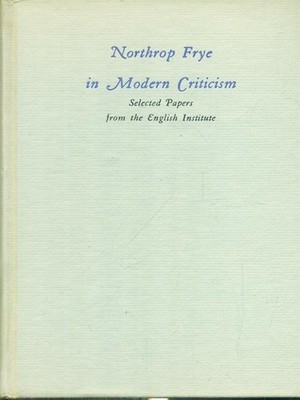 NORTHROP FRYE IN MODERN CRITICISM FIRST EDITION KRIEGER MURRAY