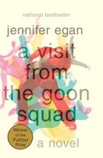 A Visit from the Goon Squad - Paperback By Egan, Jennifer - GOOD