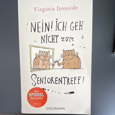Virginia Ironside: Nein! Ich geh nicht zum Seniorentreff! | TB