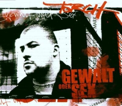 Torch Gewalt oder Sex (2000) [Maxi-CD]