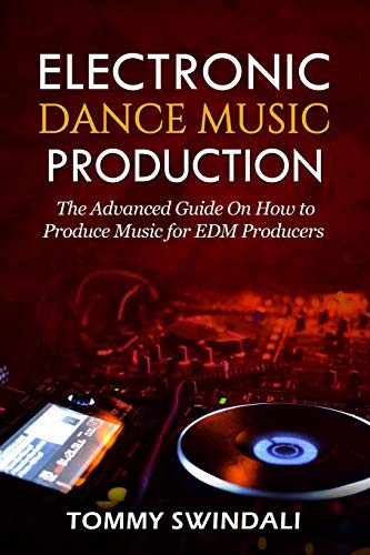 Electronic Dance Music Production: The Advanced. Swindali<| - Image 2