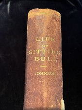 Life of Sitting Bull & History of the Indian War, by W. Fletcher Johnson (1891)