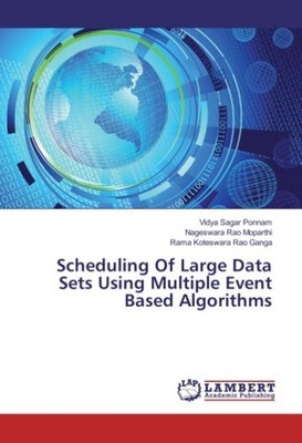 Scheduling Of Large Data Sets Using Multiple Event Based Algorithms Vidya Sagar