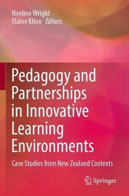Pedagogy and Partnerships in Innovative Learning Environments - 9789811657139