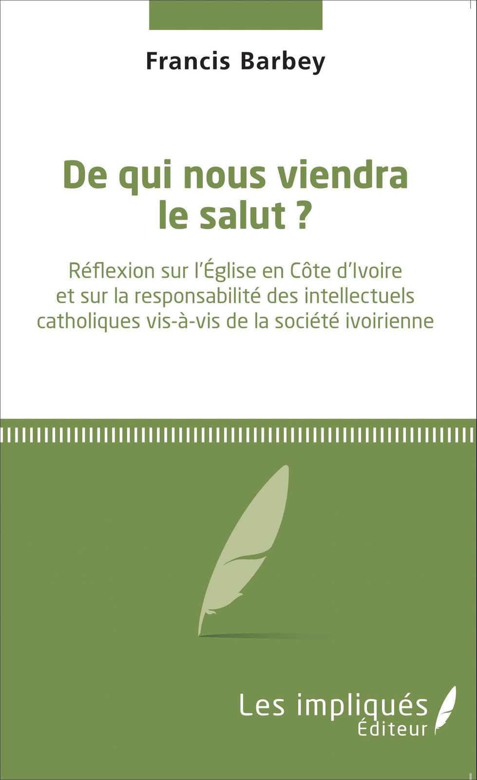 Thumbnail - De Qui Nous Viendra Le Salut ? | Francis Barbey | Taschenbuch | Les