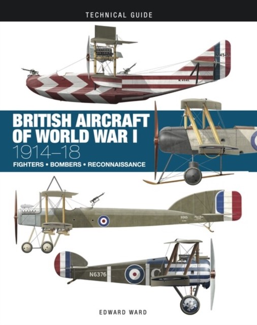 British Aircraft of World War I by Edward Ward (Hardback Book)