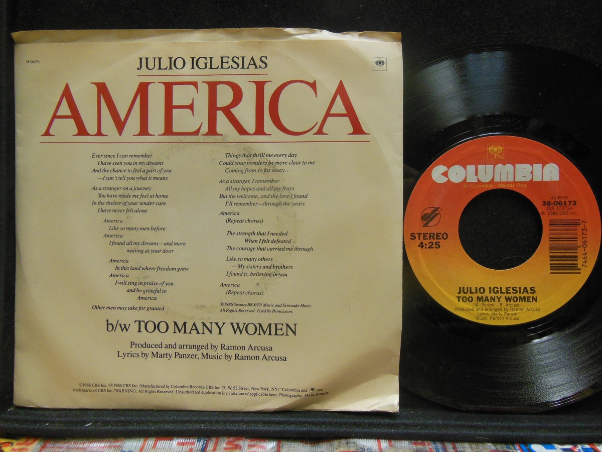 Julio Iglesias – America / Too Many Women, 45 RPM VG w/ PS (21L