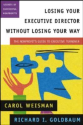 Losing Your Executive Director Without Losing Your Way: The Nonprofit's Guide t