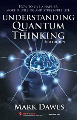 UNDERSTANDING QUANTUM THINKING by Dawes, Mark 1846670357 FREE Shipping