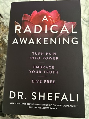 A Radical Awakening: Turn Pain into Power, Embrace Your Truth, Live Free