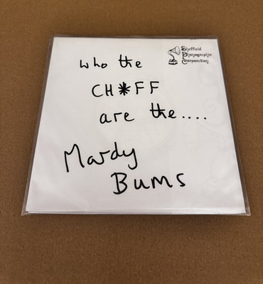 The Mardy Bums - Who The Ch*ff Are The.... Mardy Bums 7''
