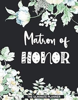 Matron of Honor Planner: Wedding Party Notebook and Task Tracker