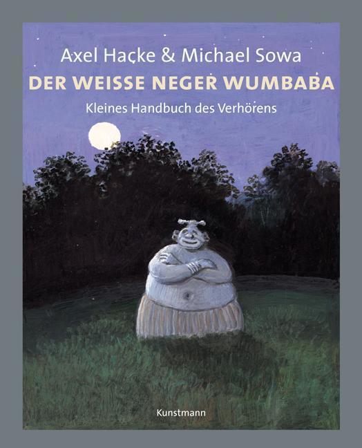 Der Weiße Neger Wumbaba, Axel Hacke