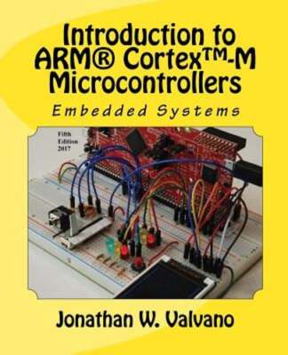 Embedded Systems: Introduction to Arm(r) Cortex(tm)-M Microcontrollers: Used
