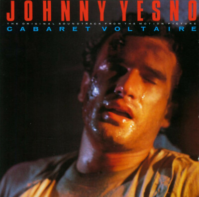 Cabaret Voltaire   Johnny Yesno,Soundtrack-CD,      MUTE    CABS 10 CD