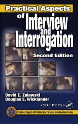 Practical Aspects of Interview and Interrogation (Practical Aspects of Criminal 