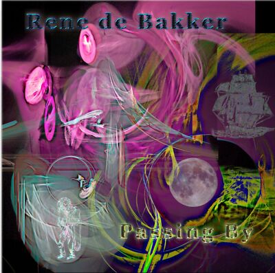 Rene De Bakker - Passing By                                               (neu)°