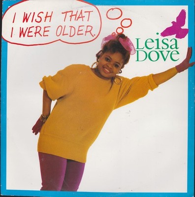 Leisa Dove - I Wish That I Were Older (12'')