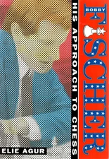 Bobby Fischer: His Approach to Chess (Cadogan Chess Books)