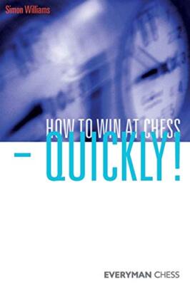 Simon Williams - How to Win at Chess - Quickly! - New Paperback - T555z