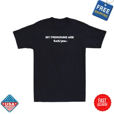My Pronouns Are Fuc k You Funny Meme Sarcastic Quote Saying Retro Unisex T-Shirt