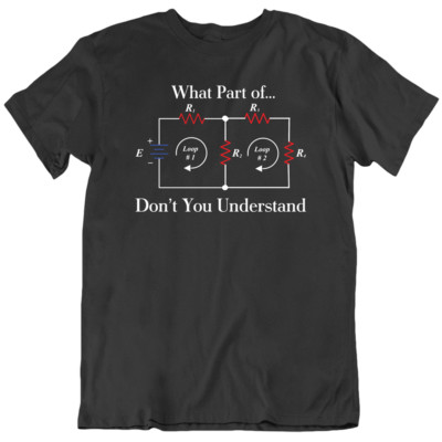 Electrical Circuit Engineer Engineering What Part Funny T Shirt Tee Gift New