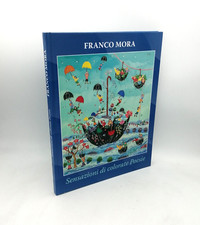 "SENSAZIONI DI COLORATE POESIE" Franco Mora, Arti grafiche Castello 2014