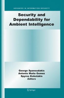 Security and Dependability for Ambient Intelligence, Hardcover by Spanoudakis...