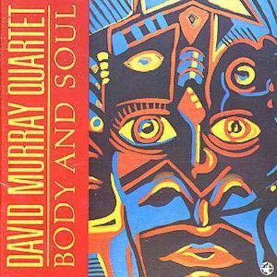 David Murray Quartet : Body And Soul CD (1999) Expertly Refurbished Product